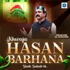 About Khwaja Hasan Barhana Shah Sahab Rh. Song
